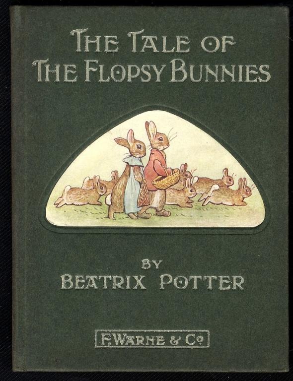 Appraisal: POTTER BEATRIX THE TALE OF THE FLOPSY BUNNIES first edition