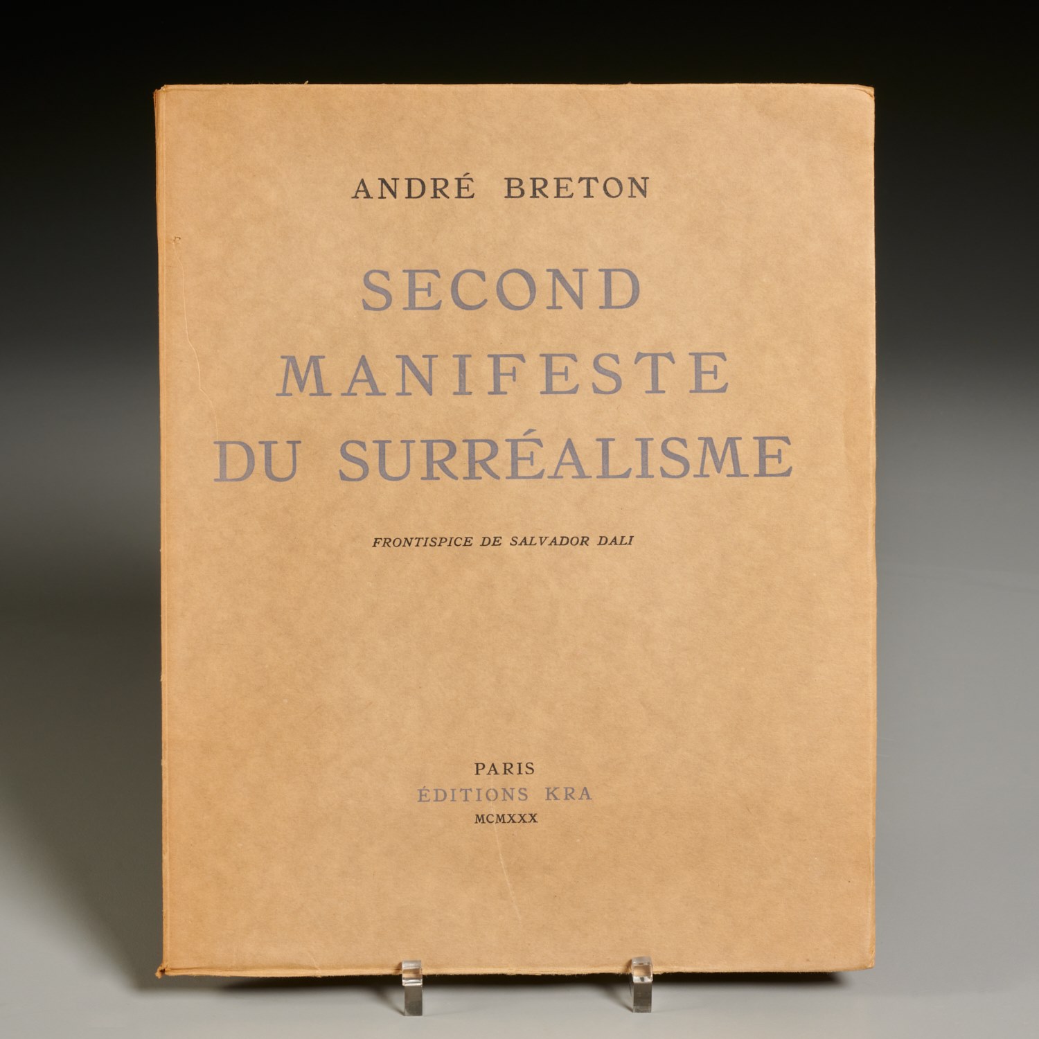 Appraisal: DALI BRETON SECOND MANIFESTE DU SURREALISME Andre Breton Kra Paris