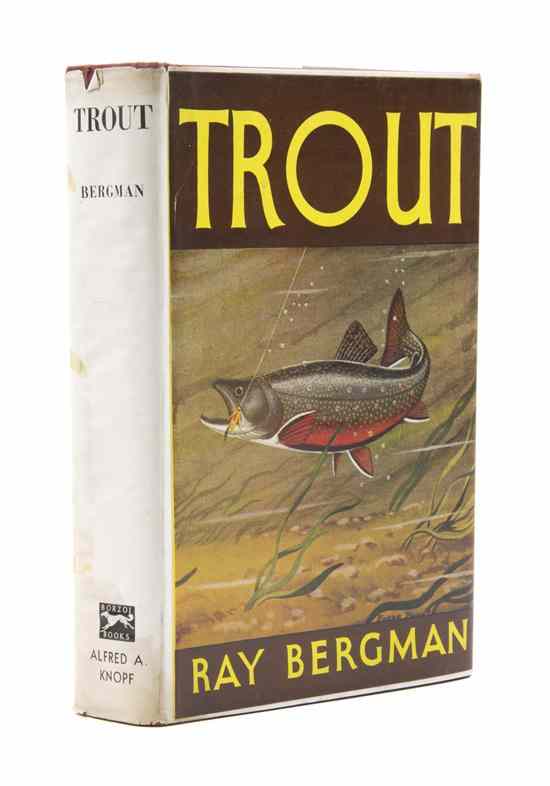 Appraisal: ANGLING BERGMAN RAY Trout New York Alfred A Knopf vo