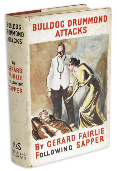 Appraisal: FAIRLIE GERARD Bulldog Drummond Attacks vo gilt-lettered red cloth slightly