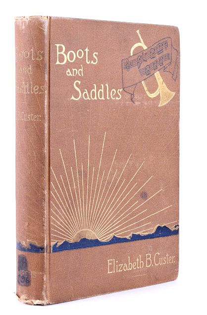 Appraisal: Boots and Saddles st Edition Elizabeth Custer For your consideration