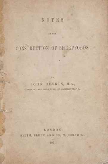 Appraisal: Ruskin John Notes on the Construction of Sheepfolds First edition