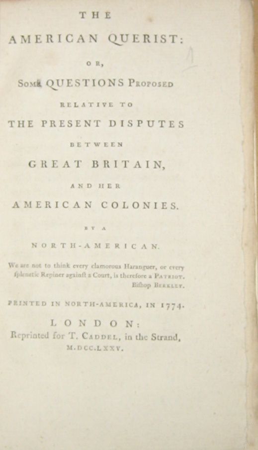 Appraisal: AMERICAN REVOLUTION Chandler Thomas Bradbury The American Querist vo later