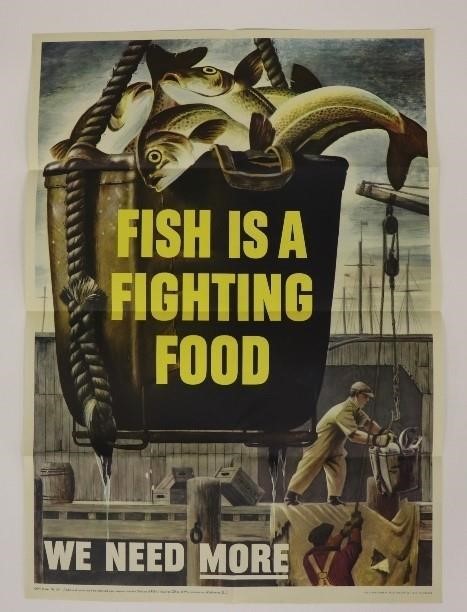 Appraisal: WW II poster 'Fish is a Fighting Food' x Condition