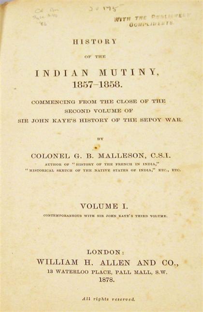 Appraisal: vols Malleson Colonel G B History of The Indian Mutiny