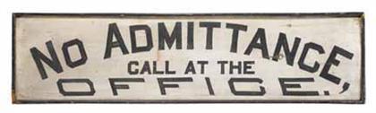 Appraisal: Painted sign first half th century Inscribed No admittance call