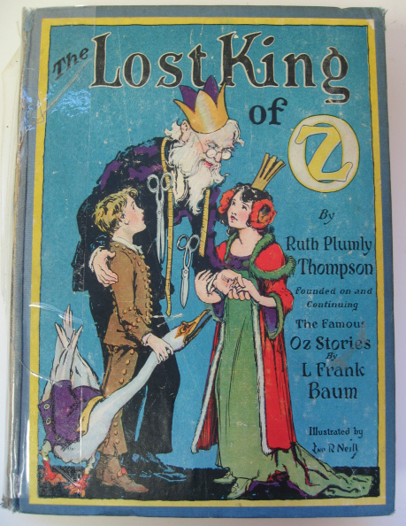 Appraisal: Ruth Plumly Thompson The Lost King of Oz Founded on