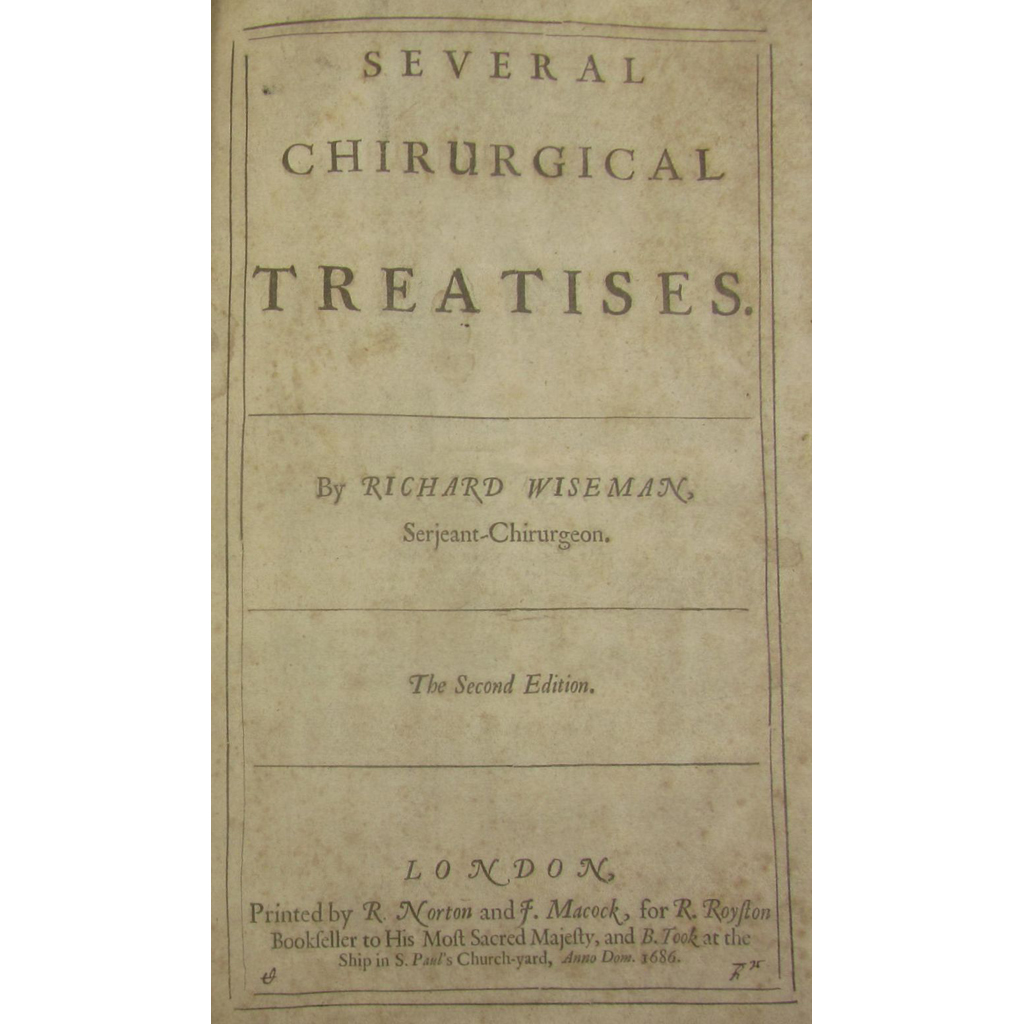 Appraisal: Wiseman Richard Several Chirurgical Treatises London R Royston B Took