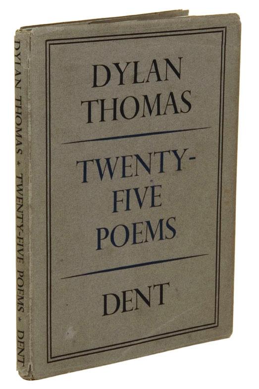 Appraisal: THOMAS Dylan Twenty-Five Poems London J M Dent and Son