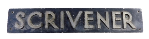 Appraisal: A thC cast iron sign with raised lettering Scrivener on