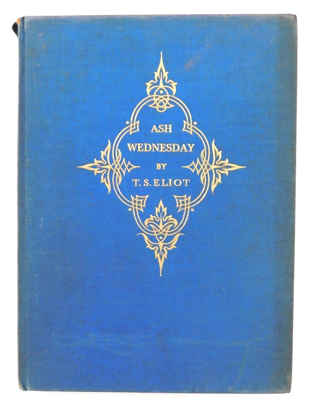 Appraisal: BOOK Eliot T S Ash Wednesday first edition London The