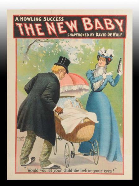 Appraisal: The New Baby Paper Lithograph Theatre Poster Description Circa Different