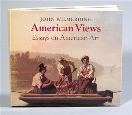 Appraisal: vols American American Western Art Wilmerding John American Views Essays