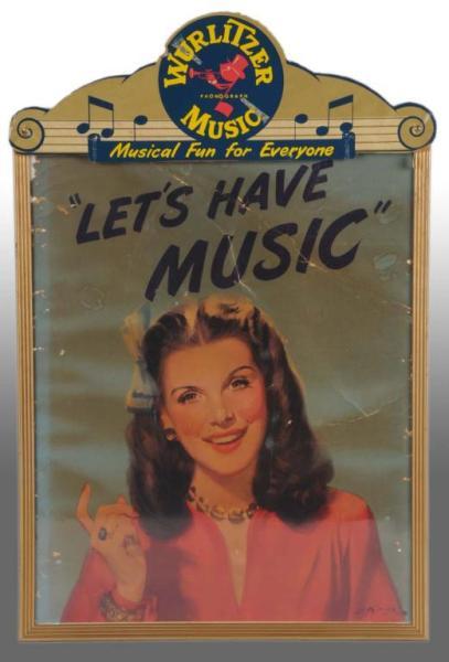 Appraisal: Wurlitzer Music Let s Have Music Poster Description Cardboard wooden