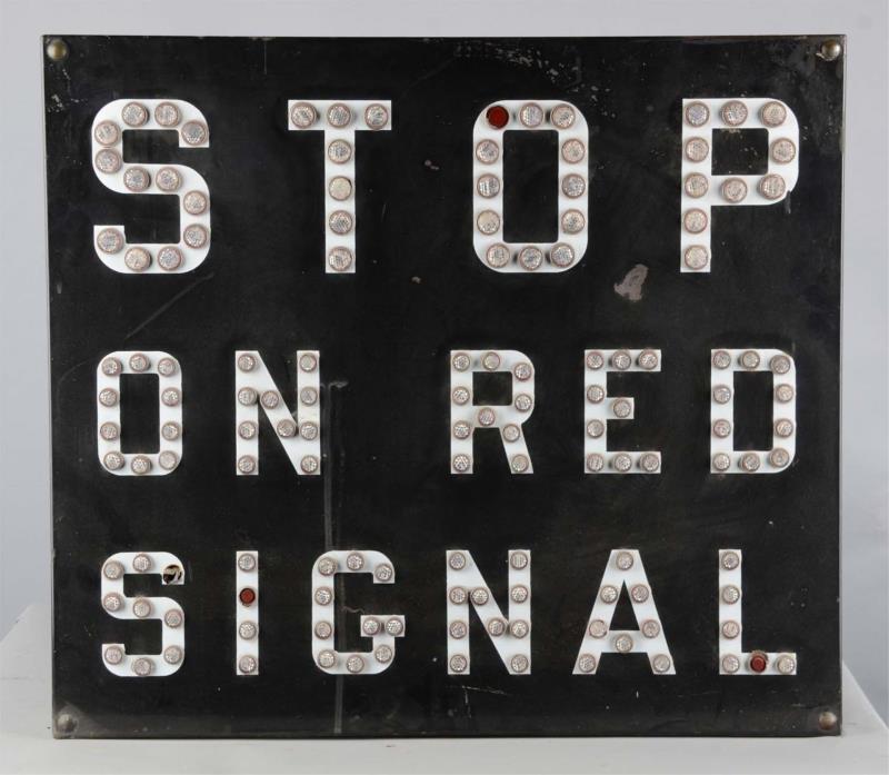 Appraisal: Stop On Red Signal Reflective Traffic Sign This single sided