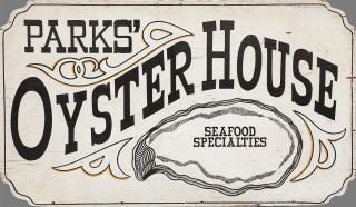 Appraisal: Oyster Trade Sign Parks' Oyster House c A hand-lettered restaurant