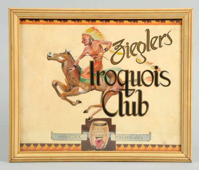 Appraisal: Zieglers Iroquois Club Cardboard Sign Hancock MI Sign may have