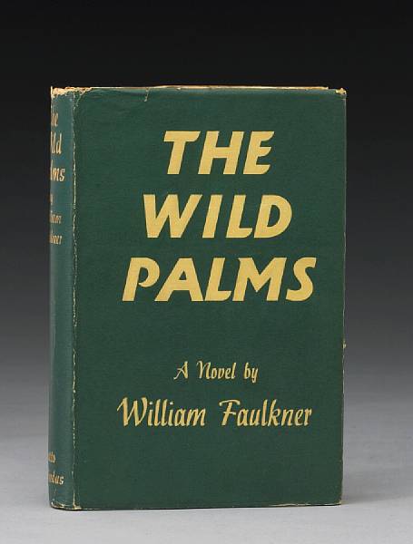 Appraisal: FAULKNER WILLIAM The Wild Palms London Chatto amp Windus Original