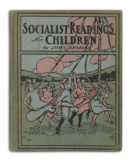 Appraisal: CHILDREN'S LITERATURE Spargo John Socialist Readings for Children Illustrated by