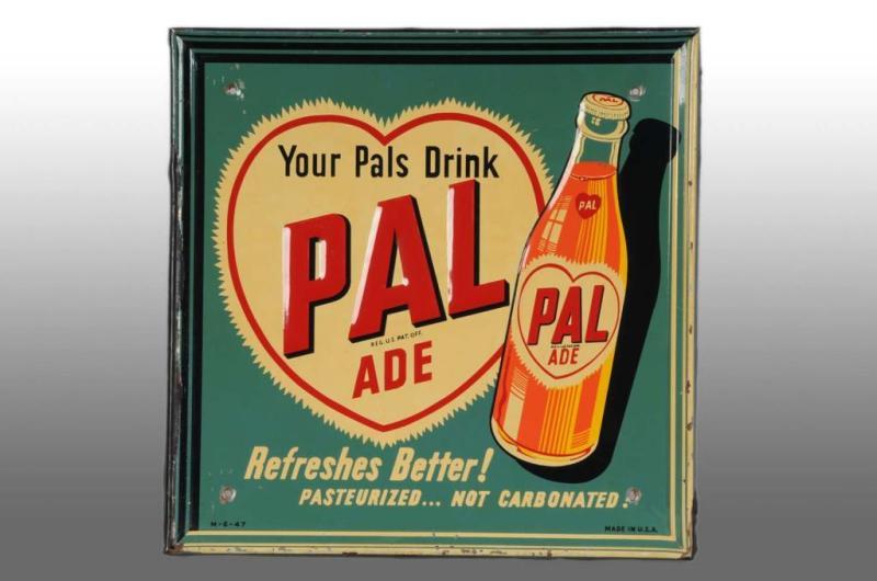 Appraisal: Embossed Tin Pal Ade Sign Description Marked Refreshes Better Strong