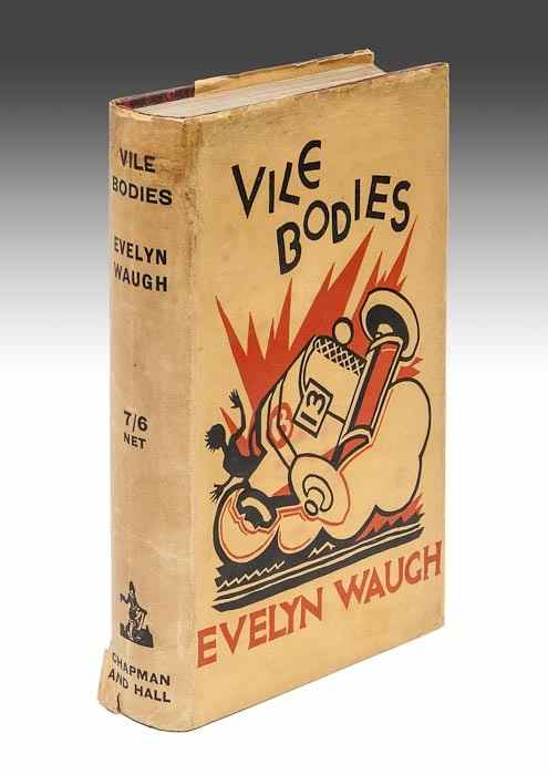 Appraisal: Waugh Evelyn Vile Bodies first edition first issue signed presentation