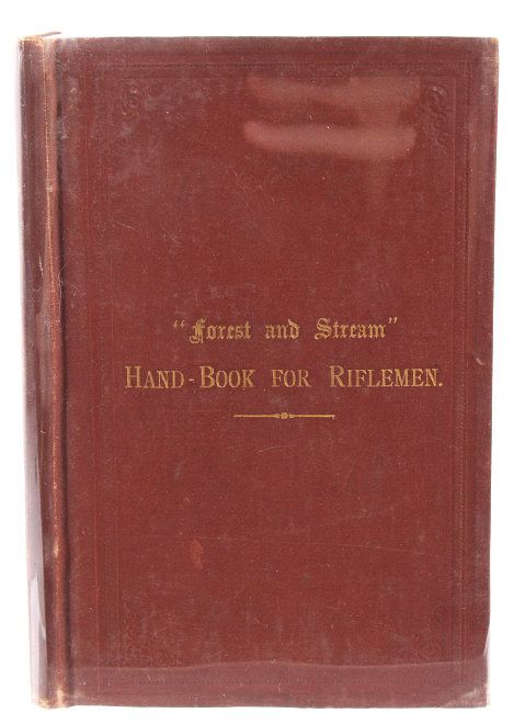 Appraisal: Forest Stream Hand-Book For Riflemen st Edition Included in this