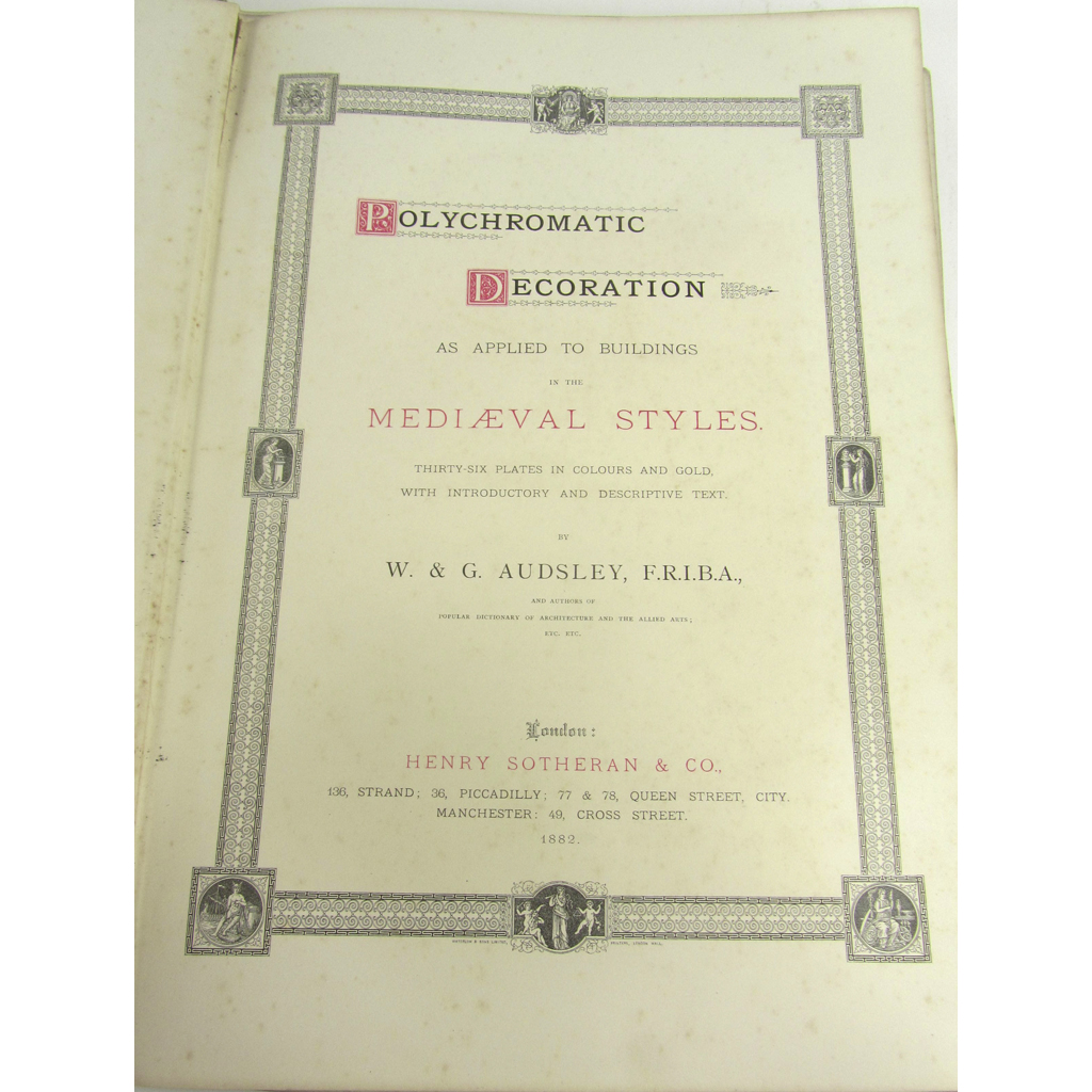 Appraisal: Audsley William and George Polychromatic Decoration as Applied to Buildings