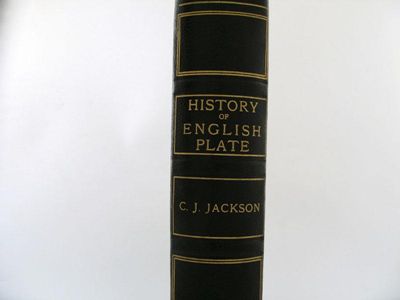 Appraisal: Jackson C J An Illustrated History of English Plate in