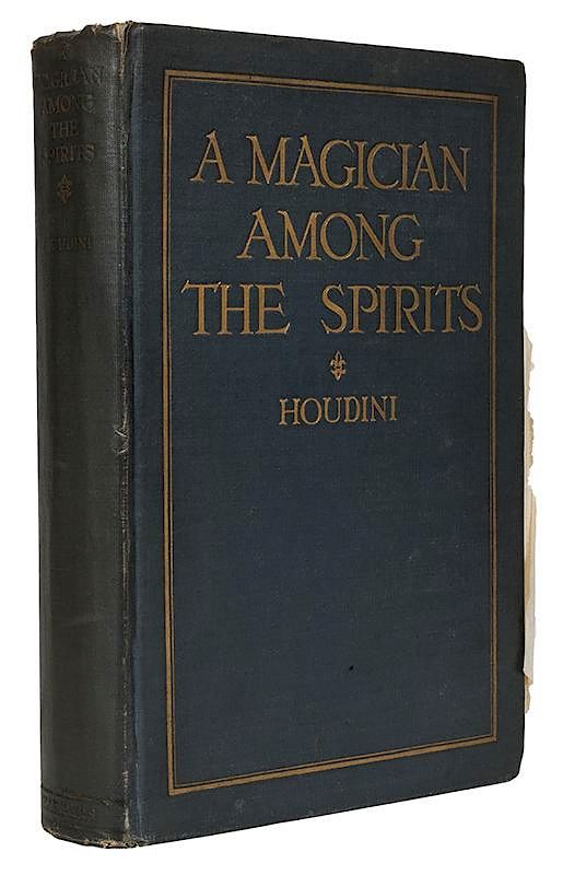 Appraisal: A Magician Among the Spirits Signed Twice by Houdini Houdini