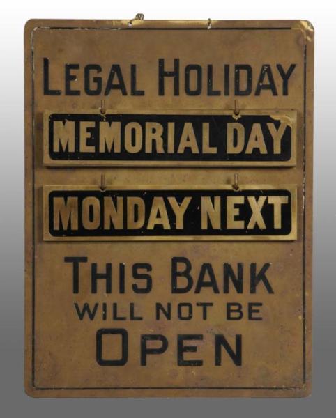 Appraisal: Brass Bank Sign Expressing Legal Holidays Description Circa to Nice