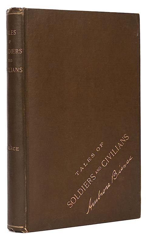 Appraisal: Tales of Soldiers and Civilians Bierce Ambrose Tales of Soldiers