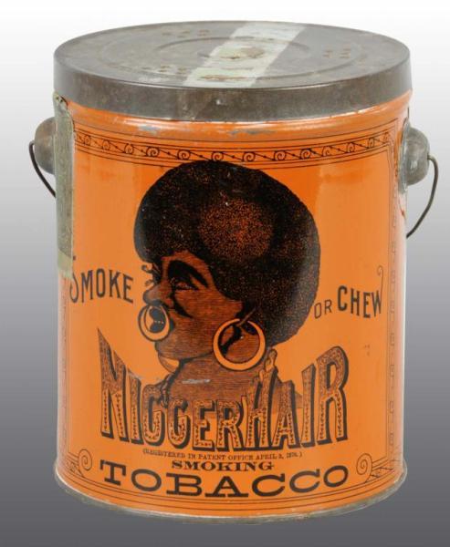 Appraisal: N' Hair Tobacco Pail Description Manufactured by B Leidersdorf Company