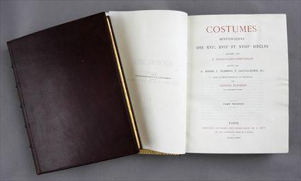 Appraisal: DUPLESSIS GEORGES COSTUMES HISTORIQUES XVI XVII ET XVIII SIECLES PARIS