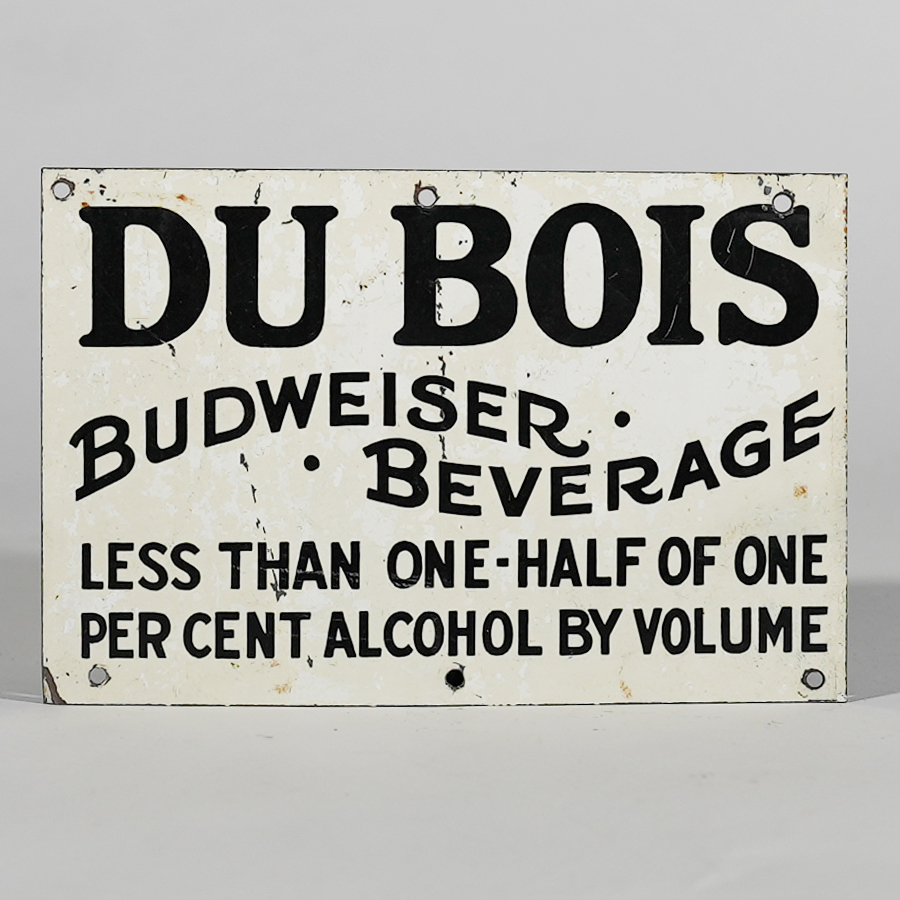 Appraisal: Du Bois Budweiser Prohibition Tin SignReference n aBrewery Du Bois