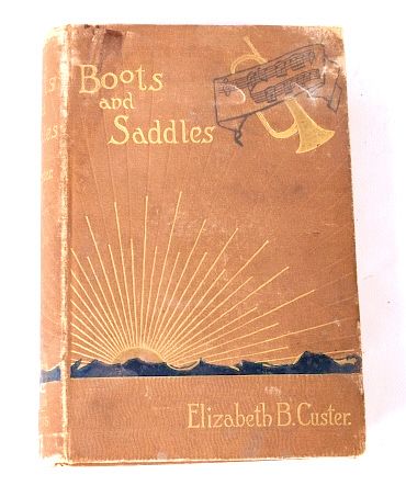 Appraisal: Boots and Saddles st Edition Elizabeth Custer This is a