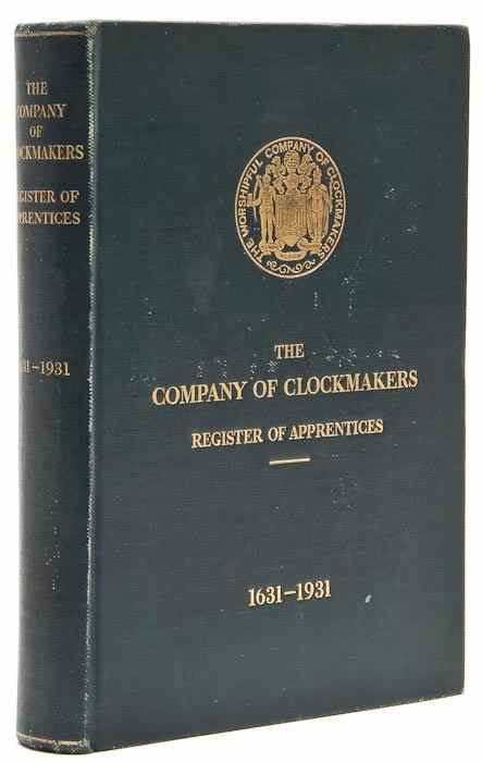 Appraisal: Clockmakers' Company - Register of Apprentices of the Worshipful Company