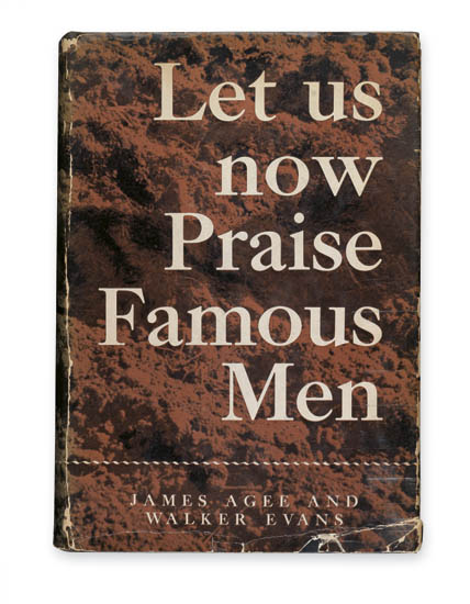 Appraisal: EVANS WALKER Let Us Now Praise Famous Men Text by