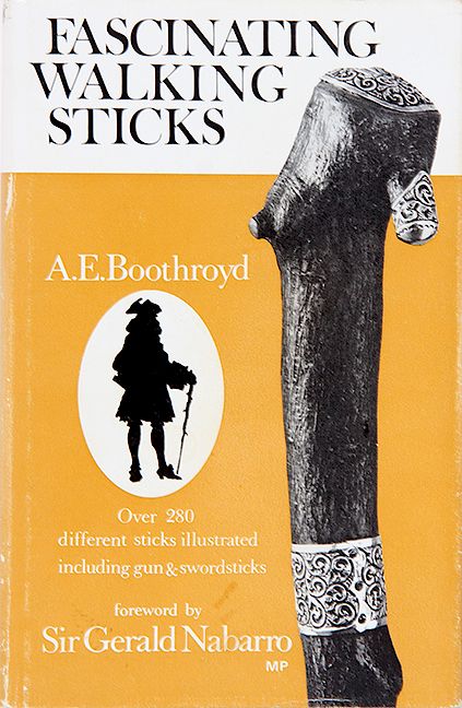 Appraisal: Fascinating Walking Sticks by A E Boothroyd Hardback English -