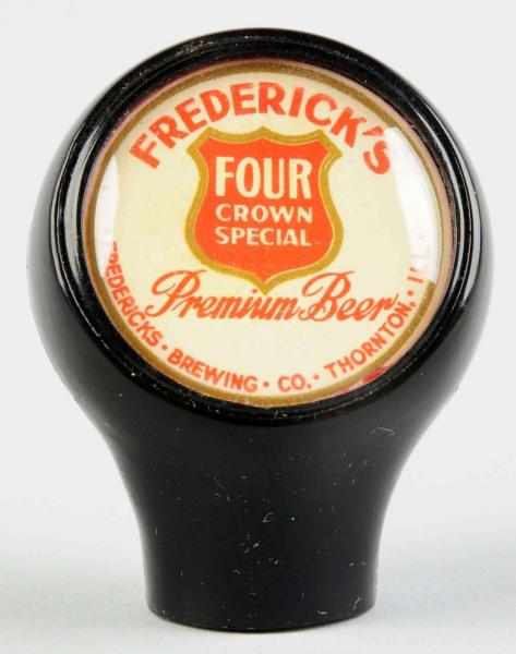 Appraisal: Frederick's Four Crown Special Beer Tap Knob Clean and bright