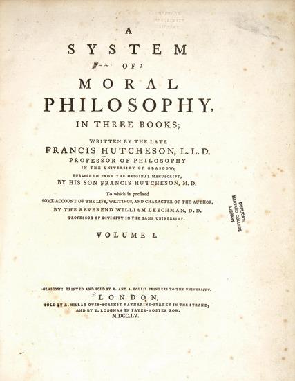 Appraisal: HUTCHESON Francis A System of Moral Philosophy Glasgow printed and