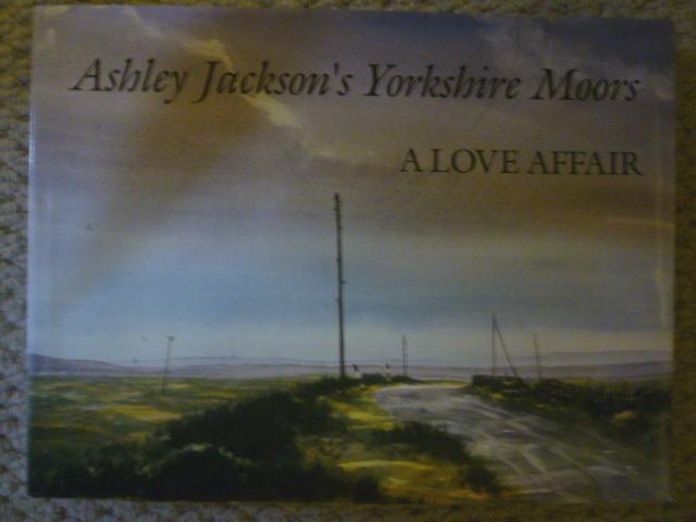 Appraisal: ASHLEY JACKSON'S YORKSHIRE MOORS st ed Dalesman inscribed on half-title