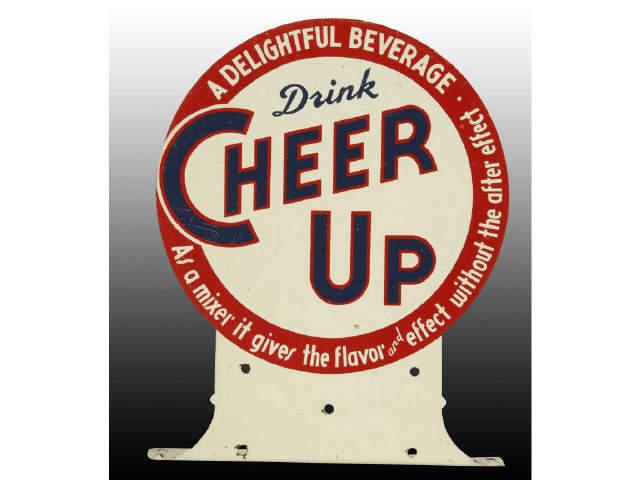 Appraisal: Cheer Up Tin Flange Sign Description s Made to mount