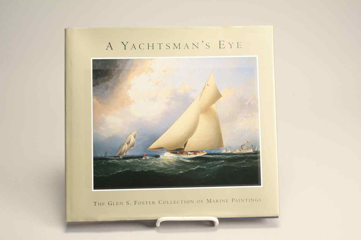 Appraisal: YACHTING Granby Alan et al A Yachtsman's Eye The Glen