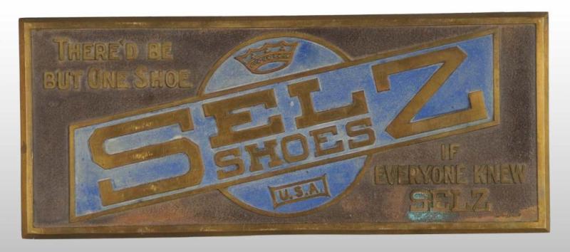 Appraisal: Cast Embossed Brass Selz Shoes Sign Description Still retains original