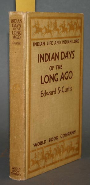 Appraisal: Curtis Edward S Indian Days Of The Long Ago Yonkers