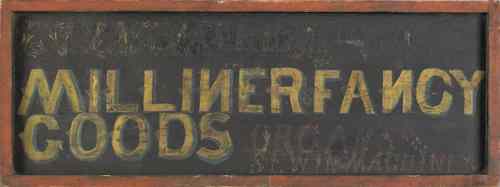 Appraisal: Painted pine Milliner Fancy Goods sign th c x