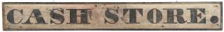 Appraisal: ANTIQUE CASH STORE PAINTED WOOD SIGN ANTIQUE CASH STORE PAINTED