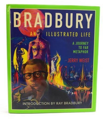 Appraisal: Book Bradbury - An Illustrated Life Jerry Weist introduction by