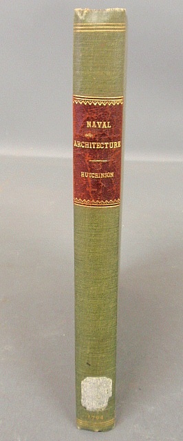 Appraisal: - Book- Hutchinson Wm Treatise on Naval Architecture Liverpool qto