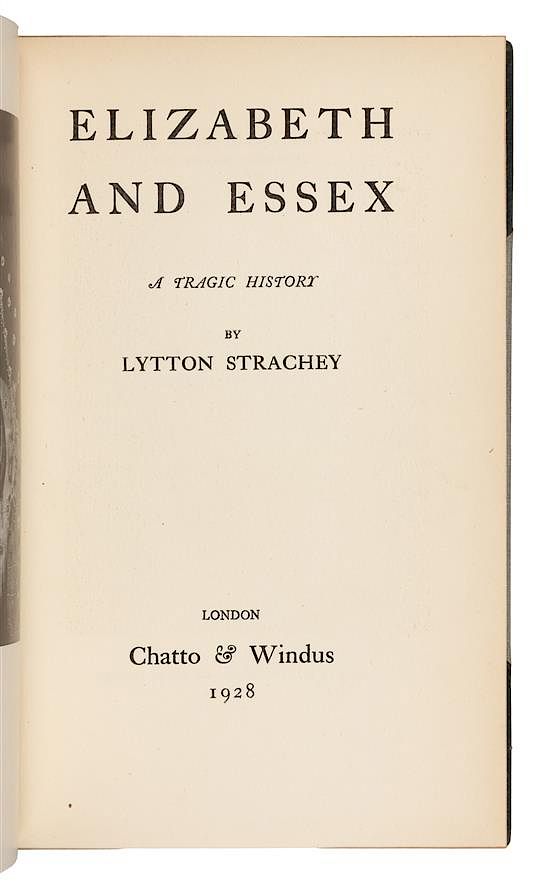 Appraisal: STRACHEY Lytton - Elizabeth and Essex A Tragic History London